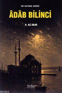 Adab Bilinci | H. Ali Akar | Furkan Kitaplığı