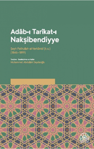 Adâb-ıTarîkat-ıNakşibendiyye | Şeyh Fethullah el - Verkânisî | Kent Iş