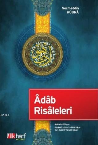 Adab Risaleleri | Necmeddin Kübra | İlkharf Yayınları