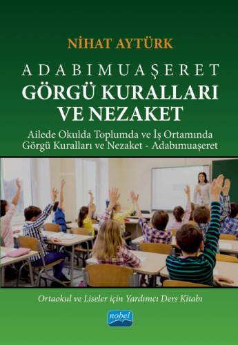 Adabımuaşeret Görgü Kuralları ve Nezaket | Nihat Aytürk | Nobel Akadem