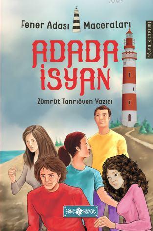 Adada İsyan - Fener Adası Maceraları 1 | Zümrüt Tanrıöven Yazıcı | Gen