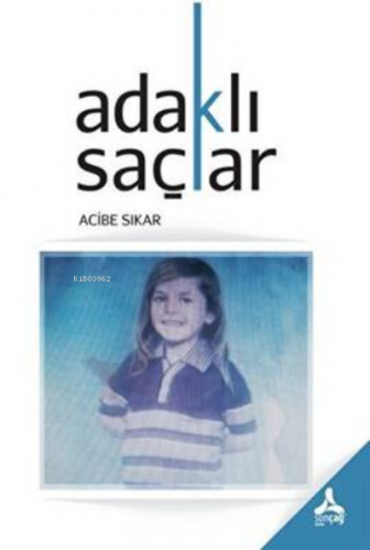 Adaklı Saçlar | Acibe Sıkar | Sonçağ Yayınları