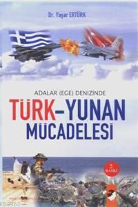 Adalar (Ege) Denizinde Türk Yunan Mücadelesi | Yaşar Ertürk | IQ Kültü