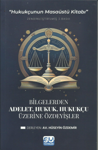 Adalet, Hukuk, Hukukçu Üzerine Özdeyişler | Hüseyin Özdemir | Su Yayın