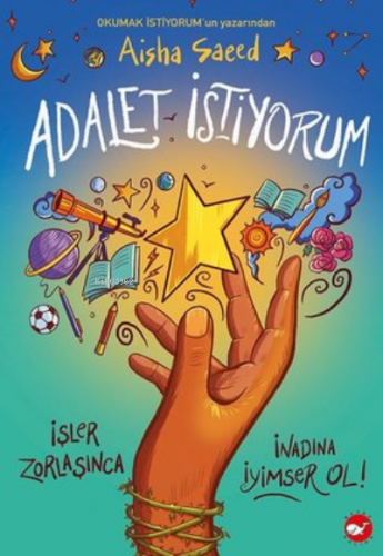 Adalet İstiyorum | Aisha Saeed | Beyaz Balina Yayınları