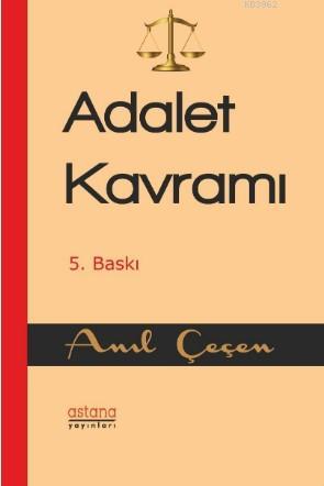 Adalet Kavramı | Anıl Çeçen | Astana Yayınları