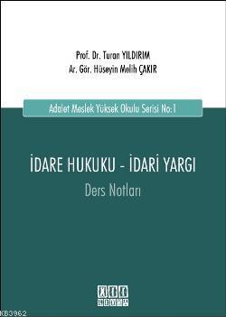 Adalet Meslek Yüksek Okulu Serisi No:1; İdare Hukuku - İdari Yargı Der