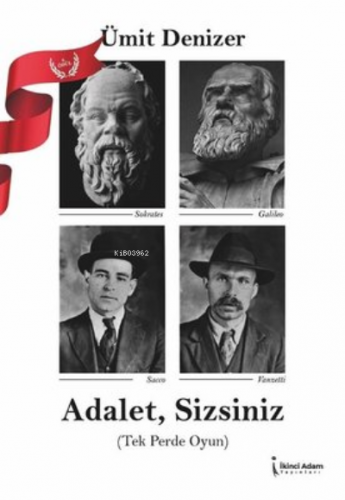 Adalet, Sizsiniz Tek Perde Oyun | Ümit Denizer | İkinci Adam Yayınları