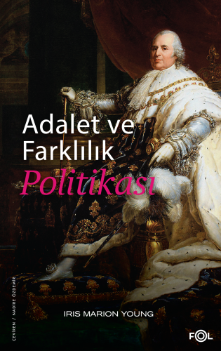 Adalet ve Farklılık Politikası | Iris Marion Young | Fol Kitap