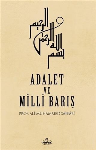 Adalet ve Milli Barış | Ali Muhammed Sallabi | Ravza Yayınları