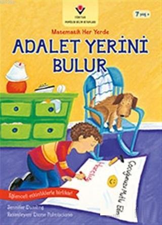 Adalet Yerini Bulur - Matematik Her Yerde | Jennifer Dussling | Tübita