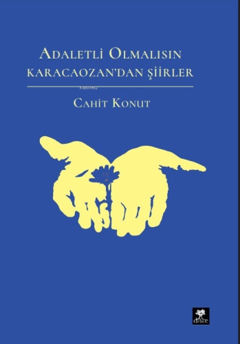 Adaletli Olmalısın Karacaozandan Şiirler | Cahit Konut | Delice Yayınl