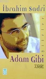 Adam Gibi | İbrahim Sadri | Timaş Yayınları