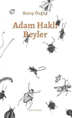 Adam Haklı Beyler | Barış Özgür | Kaplumbaa Kitap