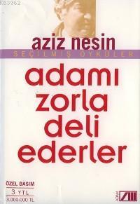 Adamı Zorla Deli Ederler | Aziz Nesin | Nesin Yayınevi