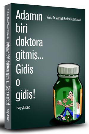 Adamın Biri Doktora Gitmiş... Gidiş O Gidiş! | Ahmet Rasim Küçükusta |