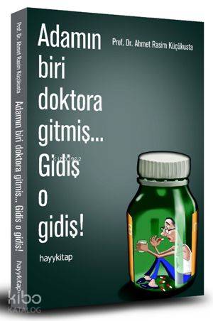 Adamın Biri Doktora Gitmiş... Gidiş O Gidiş! | Ahmet Rasim Küçükusta |