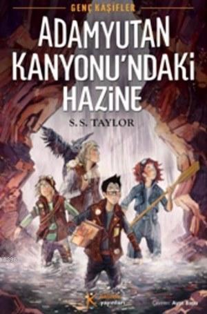 Adamyutan Kanyonu'ndaki Hazine | S. S. Taylor | Kelime Yayınları