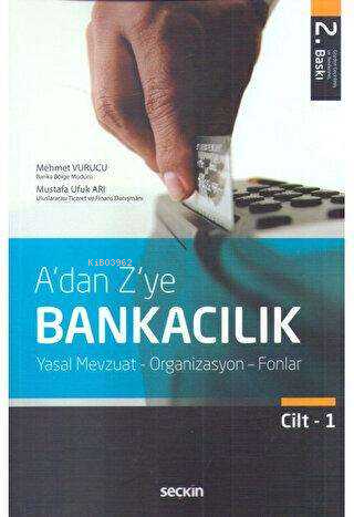 A'dan Z'ye Bankacılık 1.Cilt | Mehmet Vurucu | Seçkin Yayıncılık