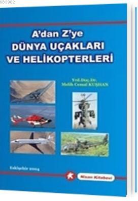 A'dan Z'ye Dünya Uçakları ve Helikopterleri | Melih Cemal Kuşhan | Nis