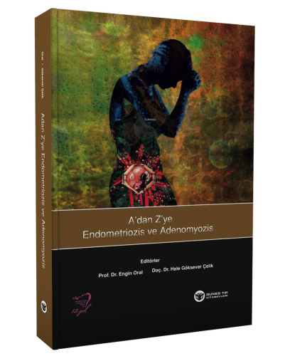 A'dan Z'ye Endometriozis ve Adenomyozis | Engin Oral | Güneş Tıp Kitab