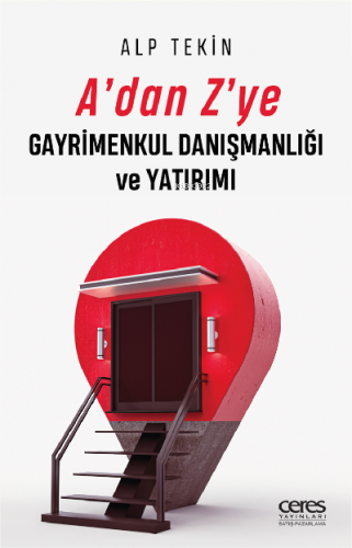 A'dan Z'ye Gayrimenkul Danışmanlığı ve Yatırımı | Alp Tekin | Ceres Ya