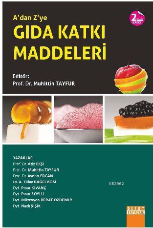 A'dan Z'ye Gıda Katkı Maddeleri | Muhittin Tayfur | Detay Yayıncılık