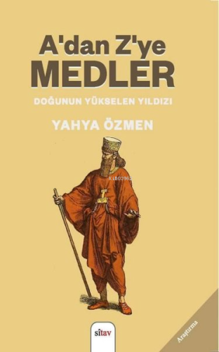 A'dan Z'ye Medler;Doğunun Yükselen Yıldızı | Yahya Özmen | Sitav Yayın