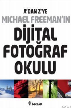 A'dan Z'ye Michael Freeman'ın Dijital Fotoğraf Okulu; (4'lü Kutu) | Mi