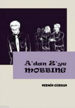 A'dan Z'ye Mobbing | Nermin Gürhan | Akademisyen Yayınevi