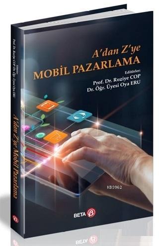 A'dan Z'ye Mobil Pazarlama | Oya Eru | Beta Akademik