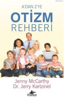 A'dan Z'ye Otizm Rehberi | Jenny McCarthy | Pegasus Yayıncılık