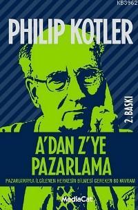 A'dan Z'ye Pazarlama | Philip Kotler | Mediacat Kitapları