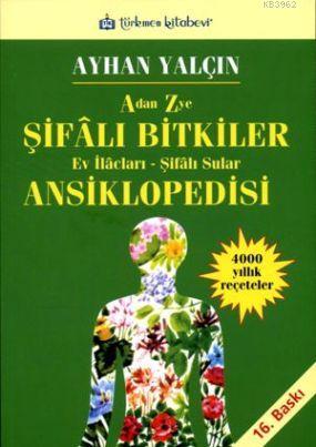 A'dan Z'ye Şifalı Bitkiler Ansiklopedisi; Ev İlaçları - Şifalı Sular |