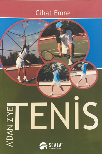 A'dan Z'ye Tenis | Cihat Emre | Scala Yayıncılık