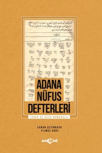 Adana Nüfus Defterleri | Yılmaz Kurt | Akçağ Basım Yayım Pazarlama