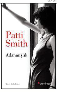 Adanmışlık | Patti Smith | Domingo Yayınevi