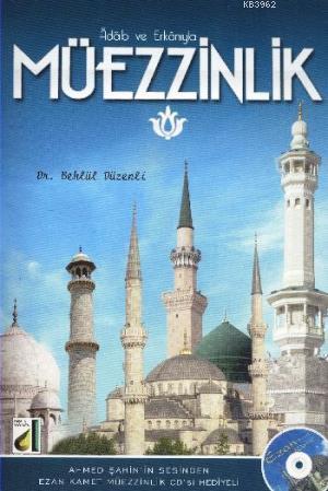 Adap ve Erkanıyla Müezzinlik | Behlül Düzenli | Damla Yayınevi