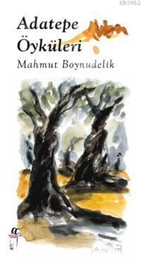 Adatepe Öyküleri | Mahmut Boynudelik | Oğlak Yayınları