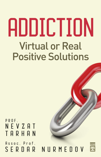 Addiction;Virtual or Real Positive Solutions | Nevzat Tarhan | Timaş Y