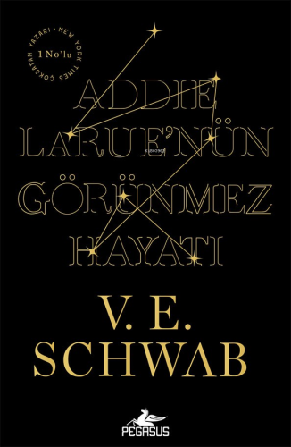 Addie Larue’nün Görünmez Hayati | V. E. Schwab | Pegasus Yayıncılık