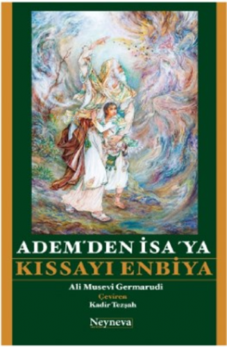 Adem’den İsa’ ya Kıssayı Enbiya | Seyyid Ali Musevi Germarudi | Kalend