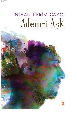 Adem-i Aşk | Nihan Kerim Cazcı | Cinius Yayınları