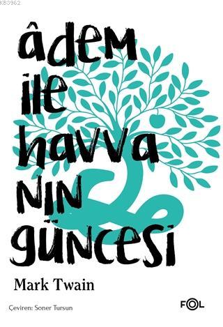 Adem ile Havva'nın Güncesi | Mark Twain | Fol Kitap