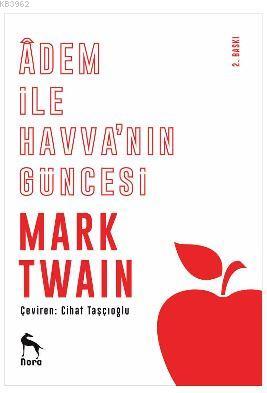 Âdem ile Havva'nın Güncesi | Mark Twain | Nora Kitap