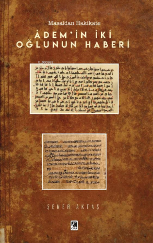 Âdem’in İki Oğlunun Haberi | Şener Aktaş | Çıra Yayınları