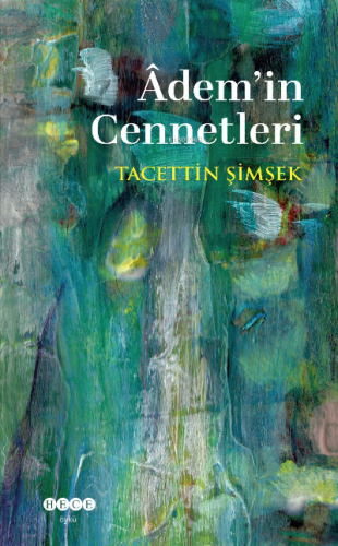 Adem'in Cennetleri | Tacettin Şimşek | Hece Yayınları