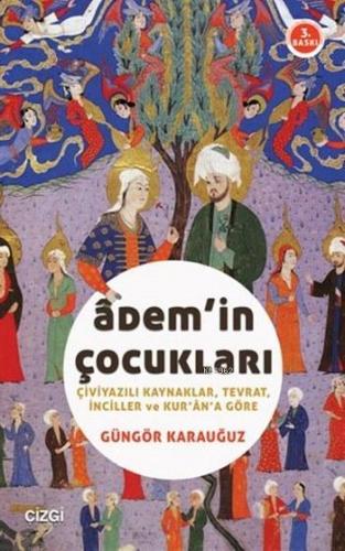 Adem'in Çocukları; Çiviyazılı Kaynaklar, Tevrat, İnciller ve Kur'an'a 