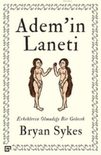 Ademin Laneti Erkeklerin Olmadığı Bir Gelecek | Bryan Sykes | Koç Üniv