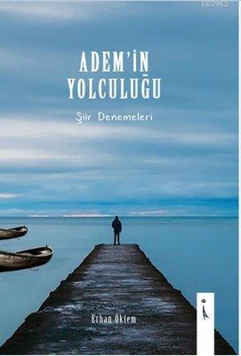 Adem'in Yolculuğu | Erhan Öktem | İkinci Adam Yayınları